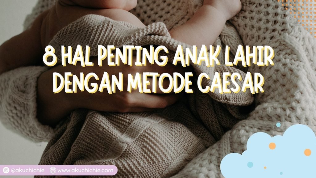 8 Hal Penting yang Ibu Harus Tau Bayi Lahir Caesar