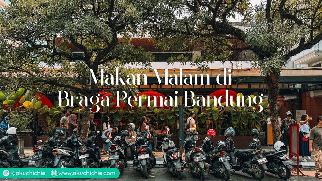 makan malam di braga permai bandung