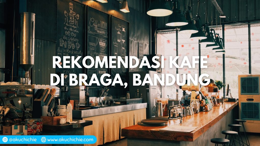 rekomendasi kafe di braga bandung